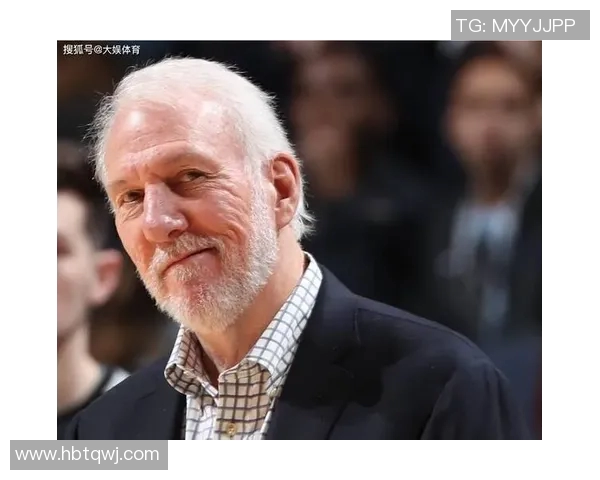 波波维奇续约三年再创传奇74岁教练继续带领文班追梦篮球辉煌